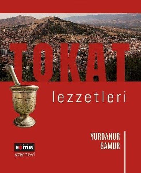 Yurdanur SamurGastronomiTokat Lezzetleri
