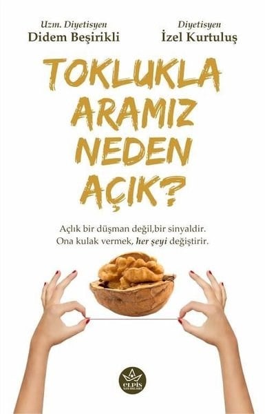 Didem BeşirikliBeslenme Kitapları & Diyet KitaplarıToklukla Aramız Neden Açık?