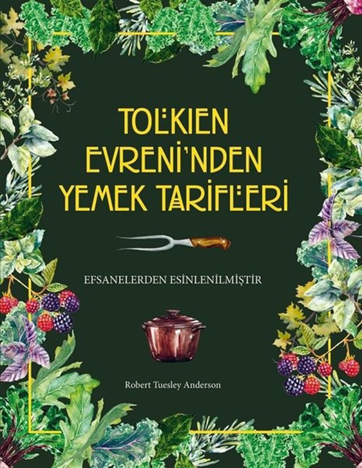Robert Tuesley AndersonGastronomiTolkien Evreni'nden Yemek Tarifleri
