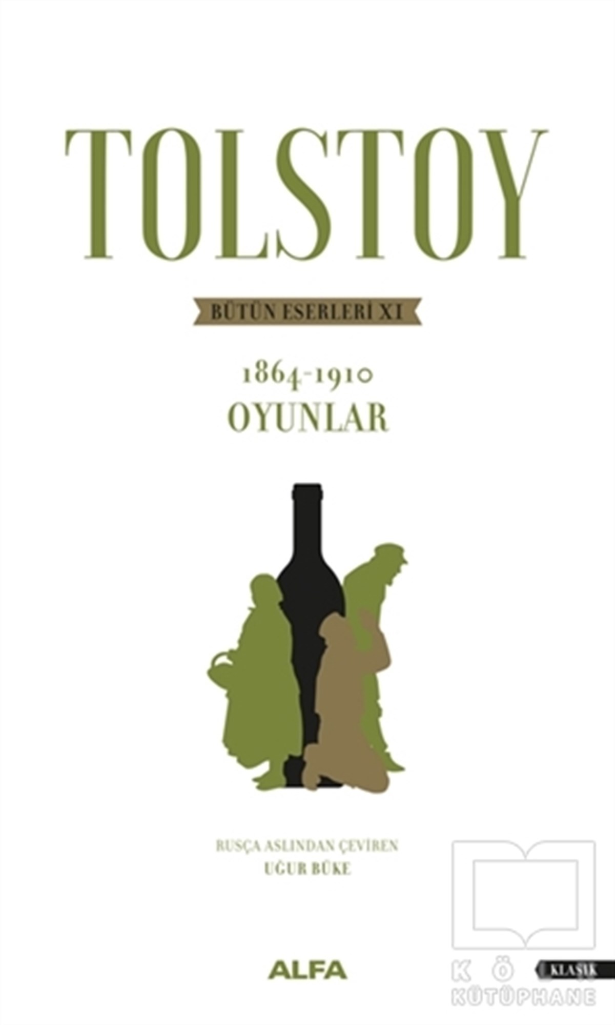 Lev Nikolayeviç TolstoyDünya Klasikleri & Klasik KitaplarTolstoy - Bütün Eserleri 11