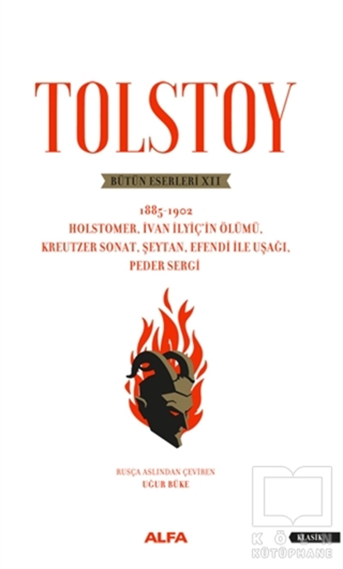 Lev Nikolayeviç TolstoyDünya Klasikleri & Klasik KitaplarTolstoy - Bütün Eserleri 12 1885-1902