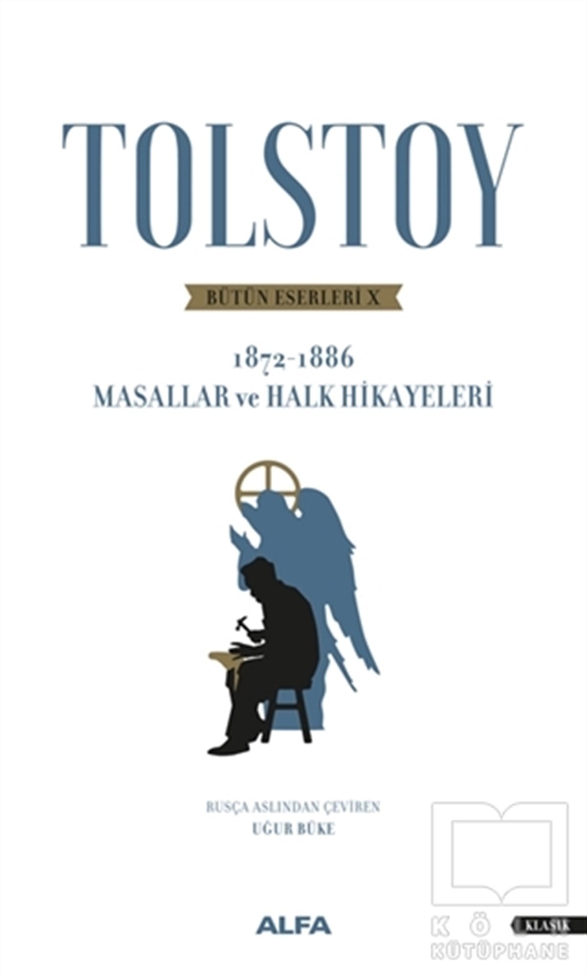 Lev Nikolayeviç TolstoyTürkçe RomanlarTolstoy Bütün Eserleri 10 (1872 - 1886)