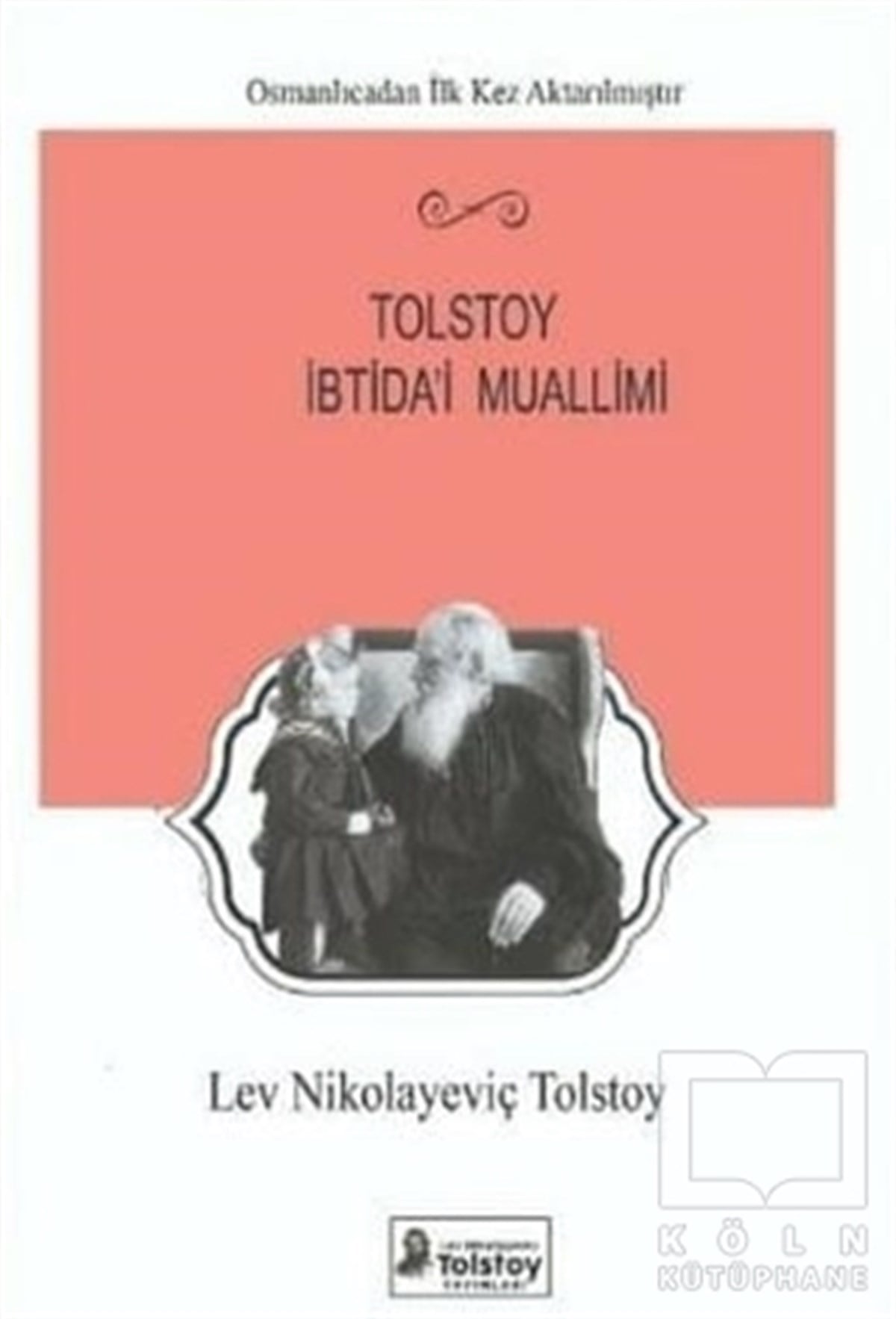 Lev Nikolayeviç TolstoyEğitim Felsefesi KitaplarıTolstoy İbtida'i Muallimi