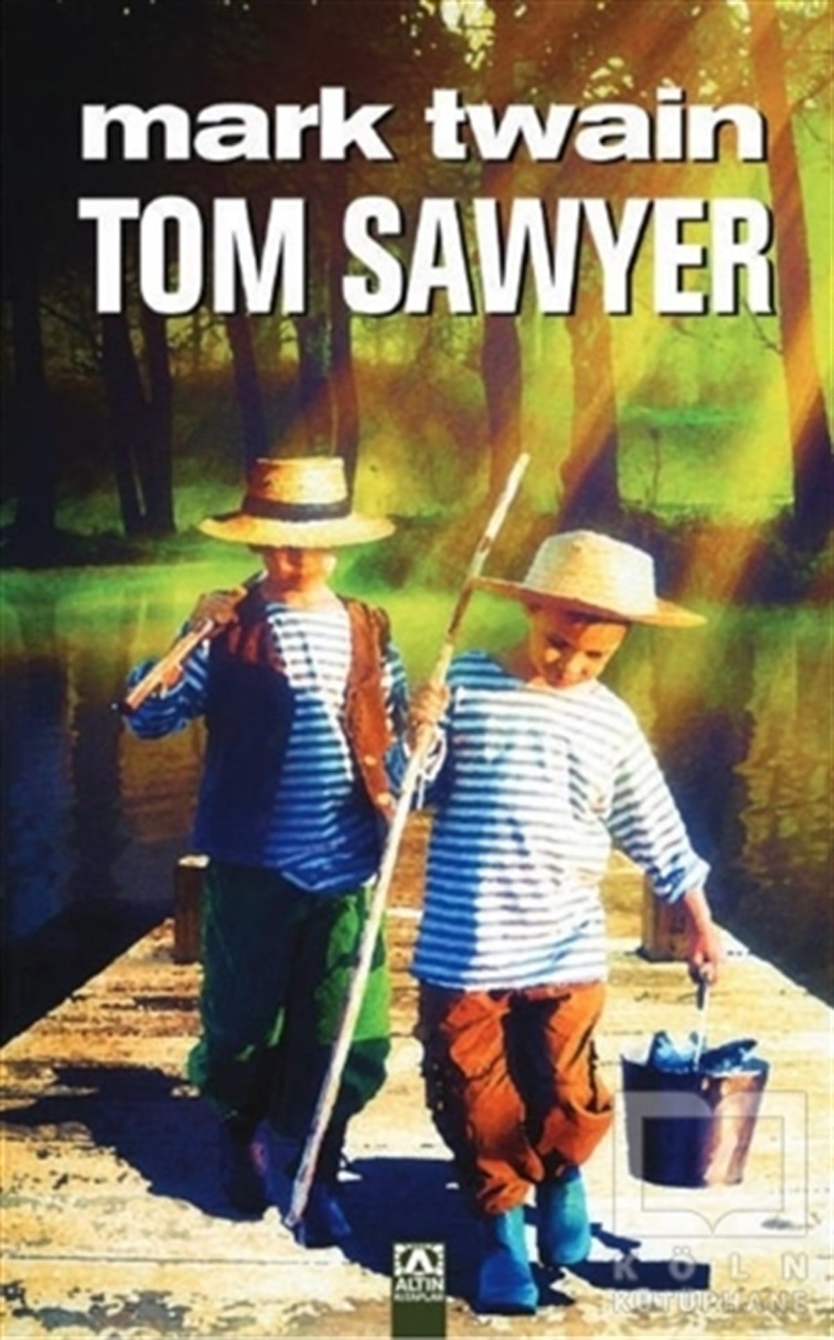 Mark TwainÇocuk RomanlarıTom Sawyer (Ciltli)
