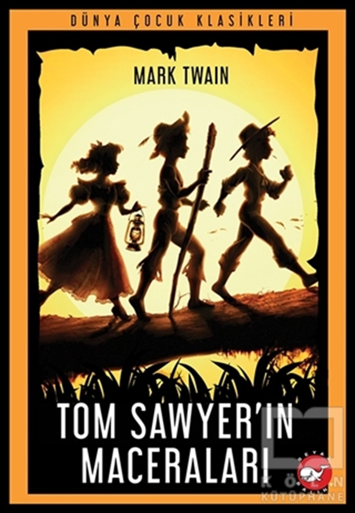 Mark TwainÇocuk RomanlarıTom Sawyer’ın Maceraları