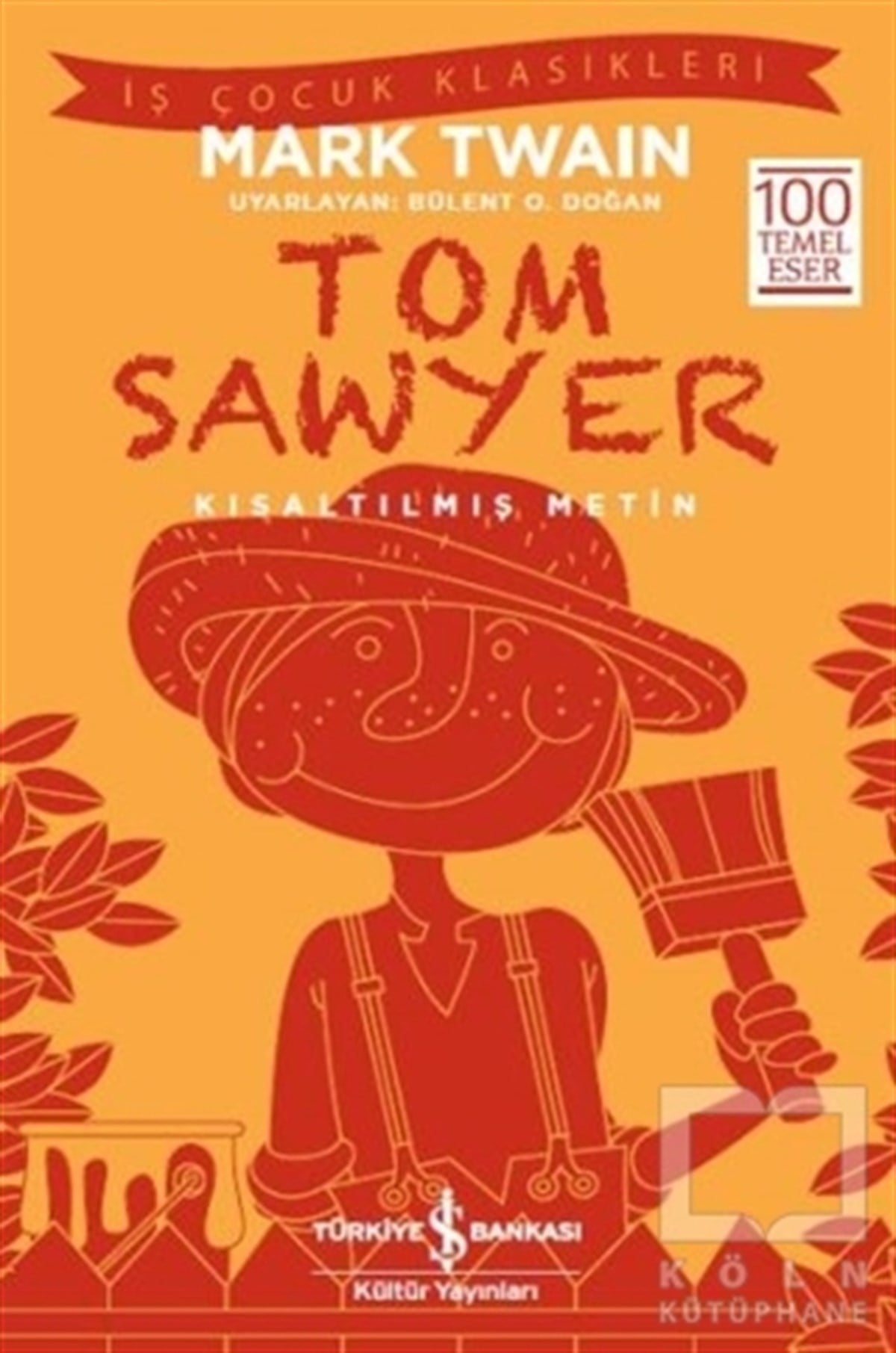 Mark TwainDünya KlasikleriTom Sawyer (Kısaltılmış Metin)