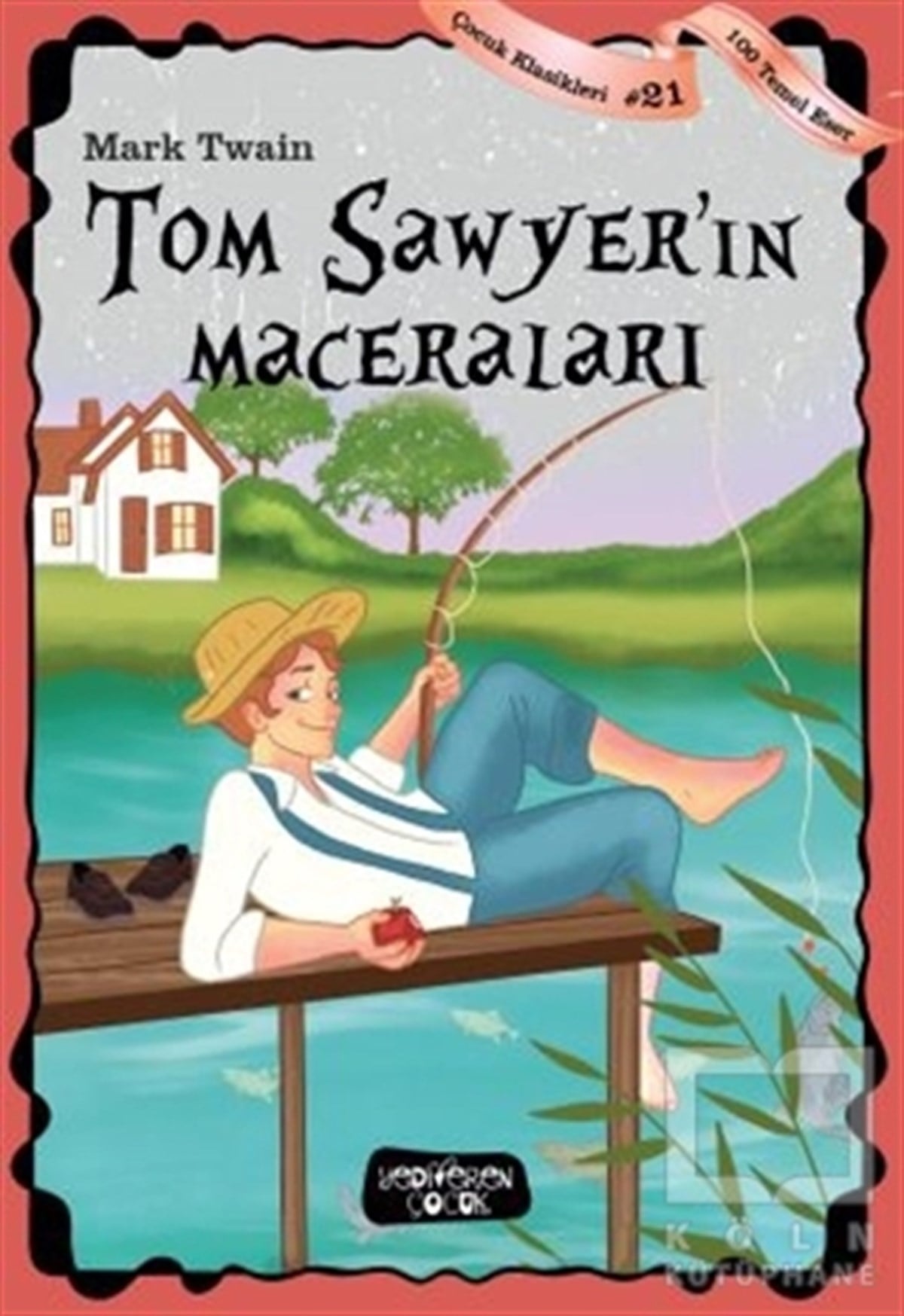 Mark TwainÇocuk Hikaye KitaplarıTom Sawyer'in Maceraları