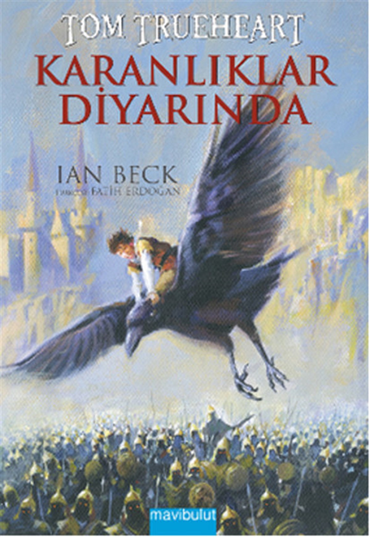 Fatih ErdoğanFantastik / Bilim KurguTom Trueheart - Karanlıklar Diyarında