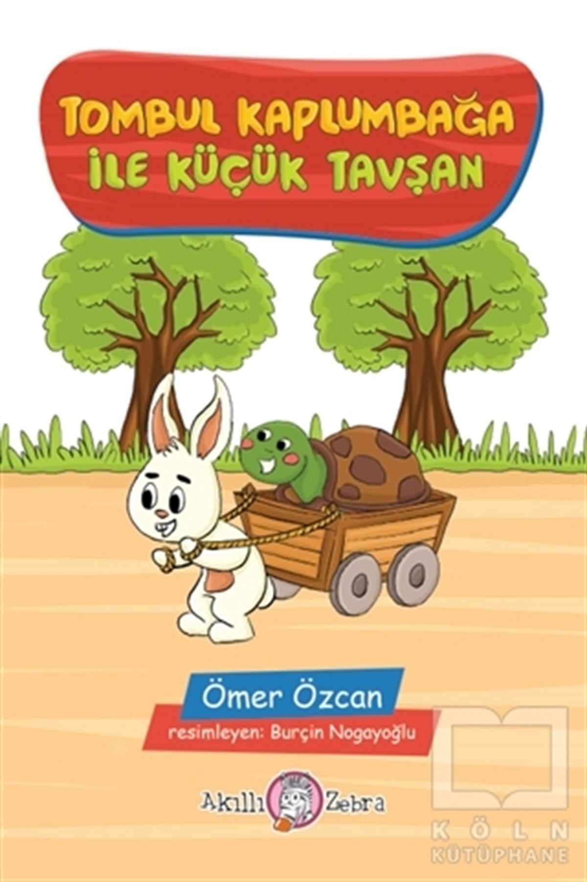 Ömer ÖzcanHikayelerTombul Kaplumbağa ile Küçük Tavşan