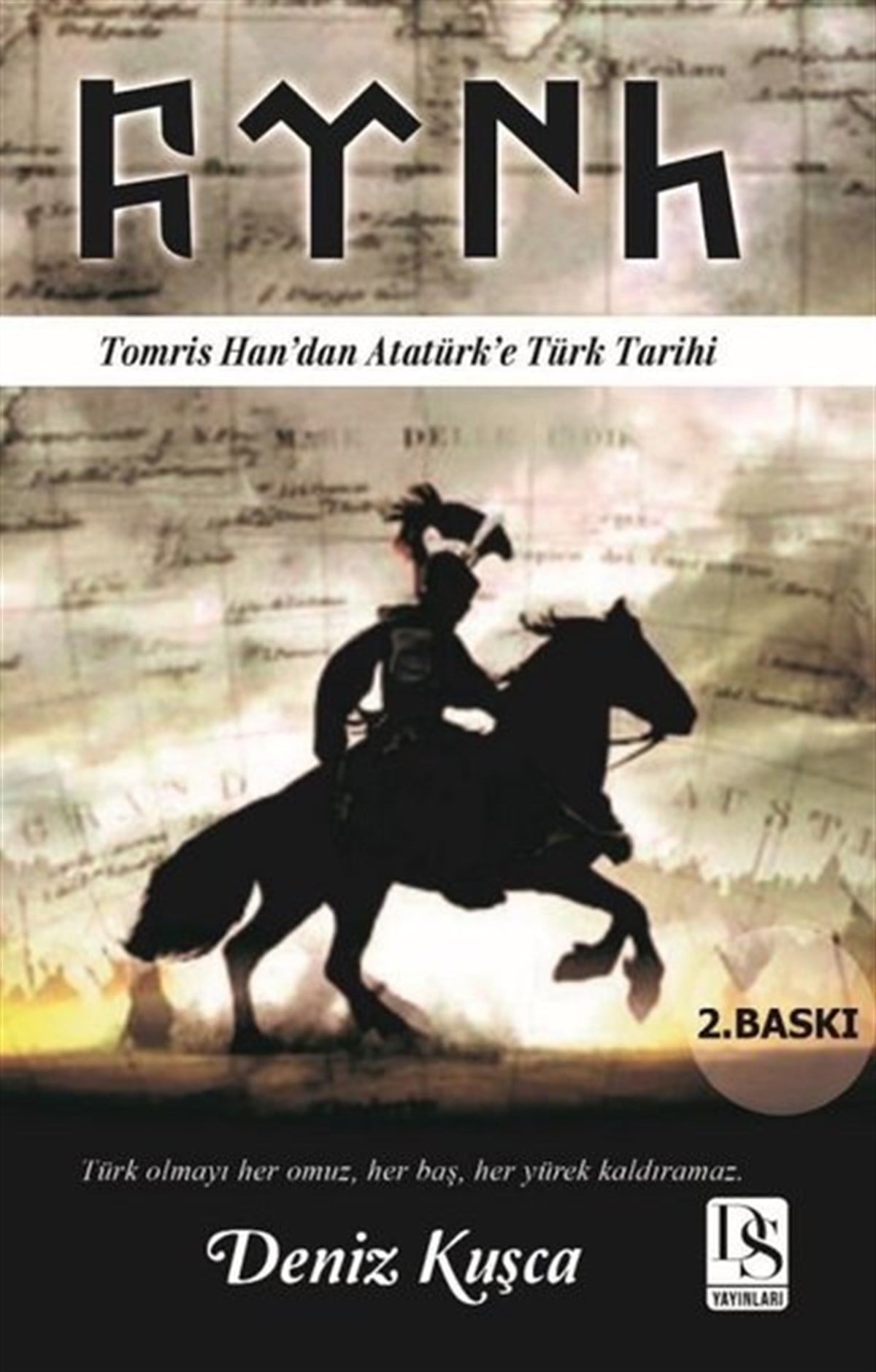 Deniz KuşçaTürk Tarihi Araştırmaları KitaplarıTomris Han'dan Atatürk'e Türk Tarihi