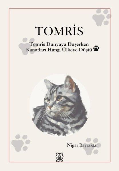 Nigar BayraktarTürkiye RomanTomris - Tomris Dünyaya Düşerken Kanatları Hangi Ülkeye Düştü