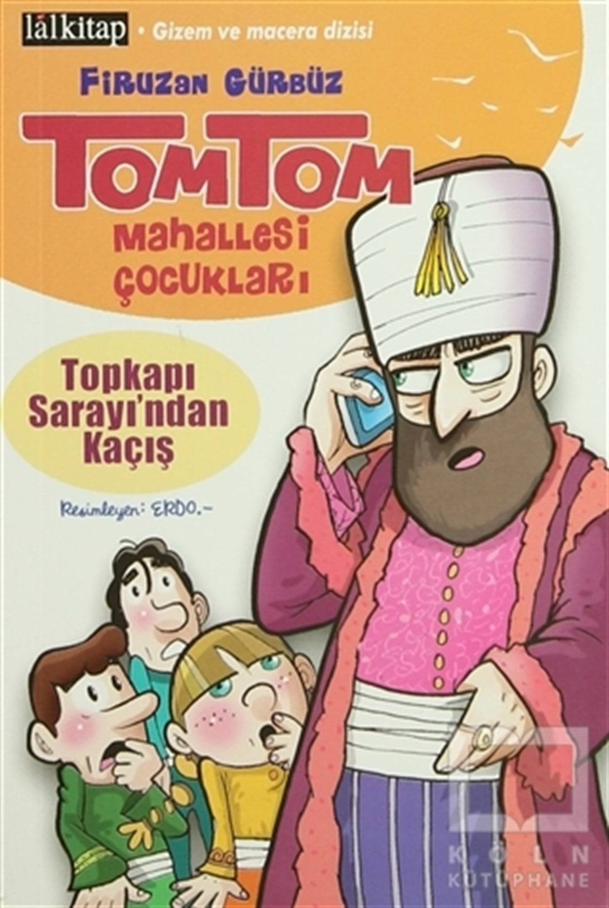 Firuzan Gürbüz GerholdRoman-ÖyküTomtom Mahallesi Çocukları: Topkapı Sarayı’ndan Kaçış