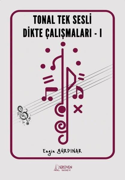 Engin GürpınarMüzik KitaplarıTonal Tek Sesli Dikte Çalışmaları - 1