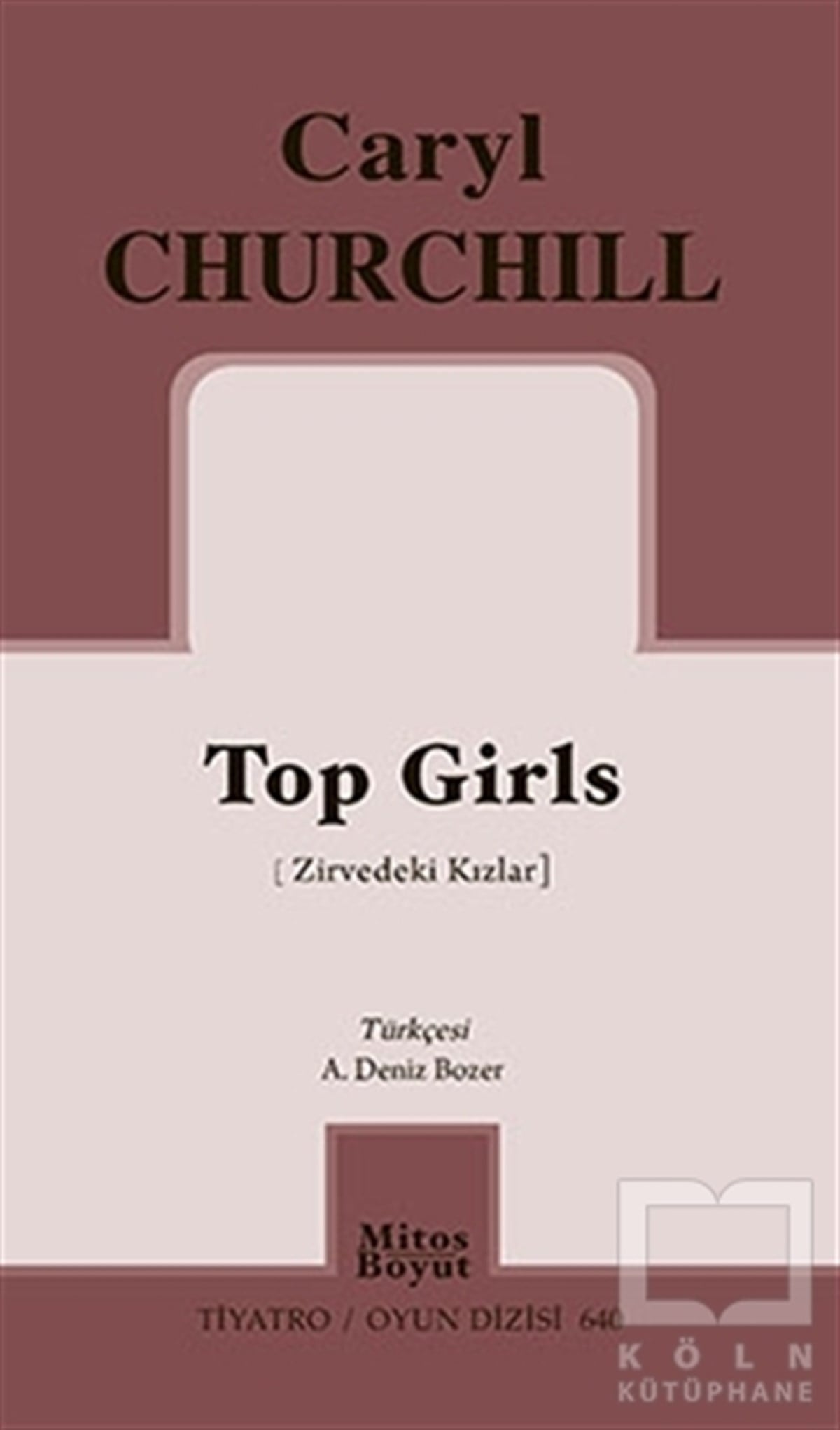 Caryl ChurchillFotoğrafçılık KitaplarıTop Girls (Zirvedeki Kızlar)