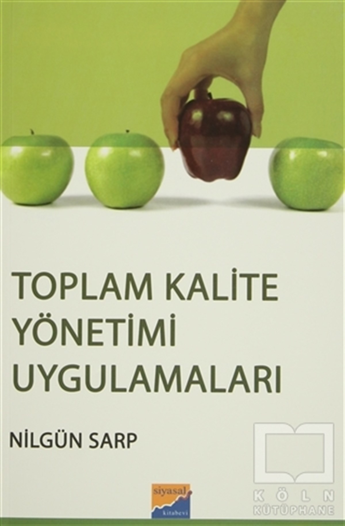 Nilgün SarpAraştırma-İnceleme-KuramToplam Kalite Yönetimi Uygulamaları