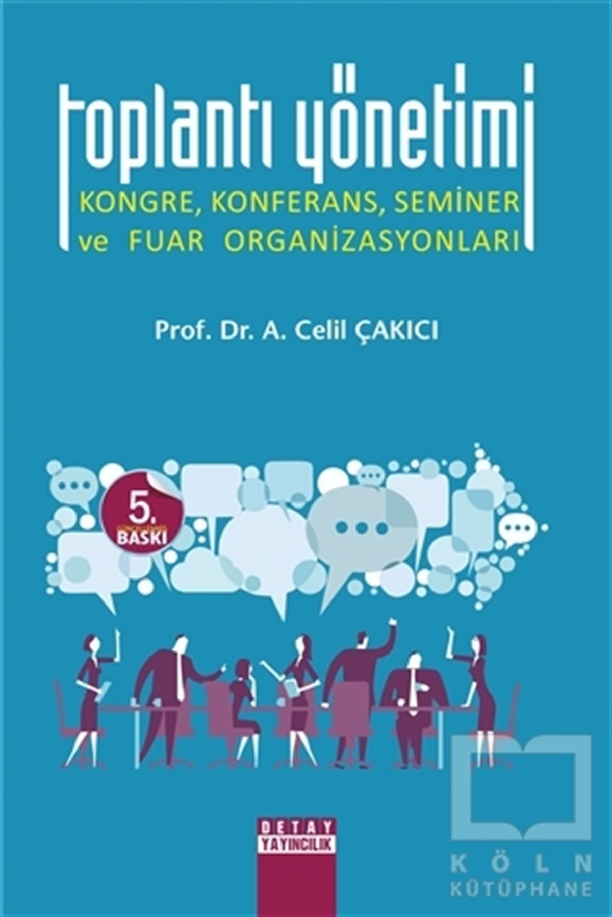 A. Celil Çakıcıİşletme, Muhasebe, MaliyeToplantı Yönetimi