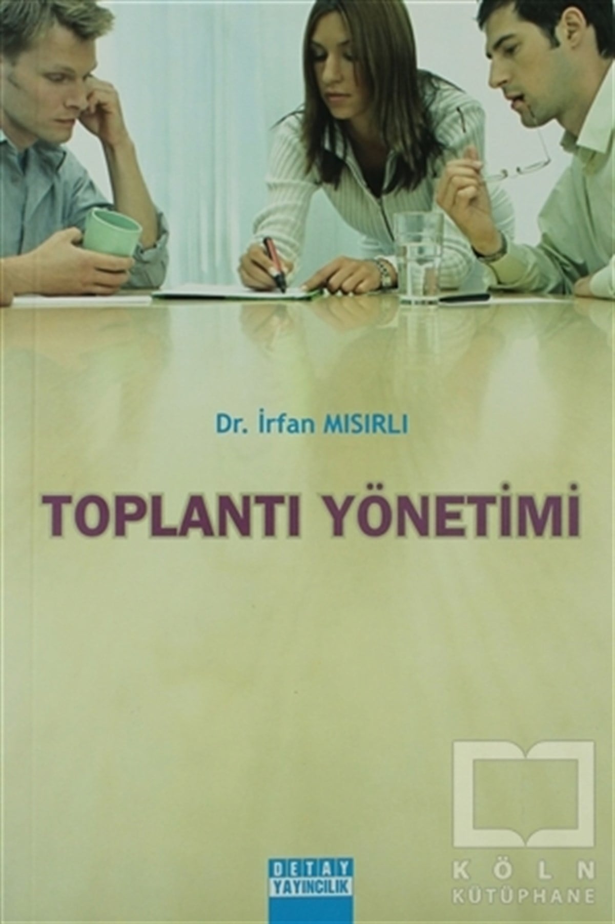 İrfan Mısırlıİşletme, Muhasebe, MaliyeToplantı Yönetimi