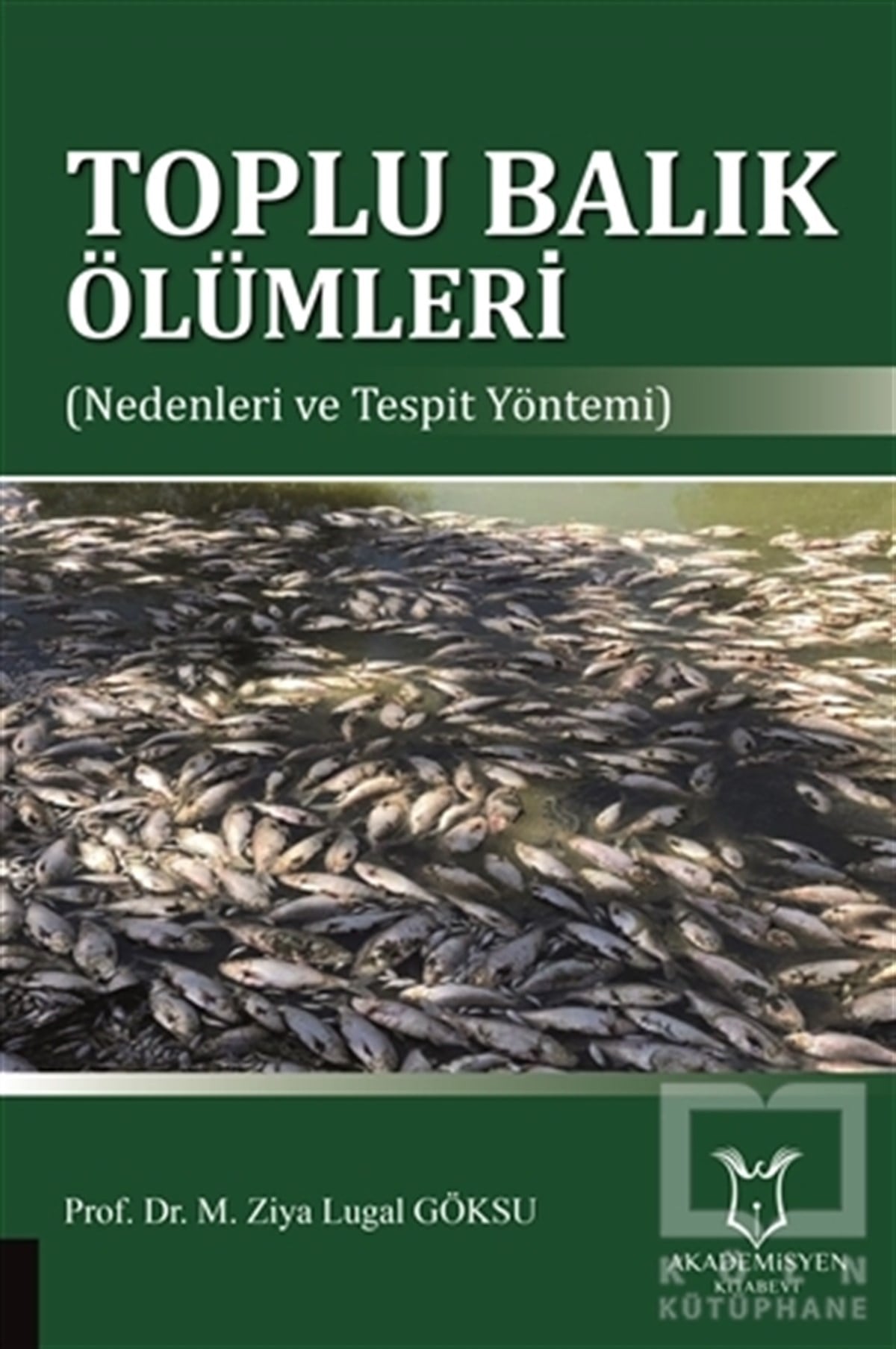 M. Ziya Lugal GöksuDoğa BilimleriToplu Balık Ölümleri
