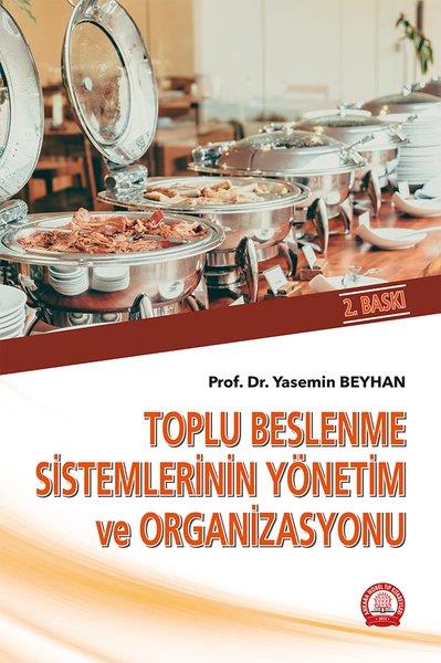Yasemin BeyhanBeslenme Kitapları & Diyet KitaplarıToplu Beslenme Sistemlerinin Yönetim ve Organizasyonu