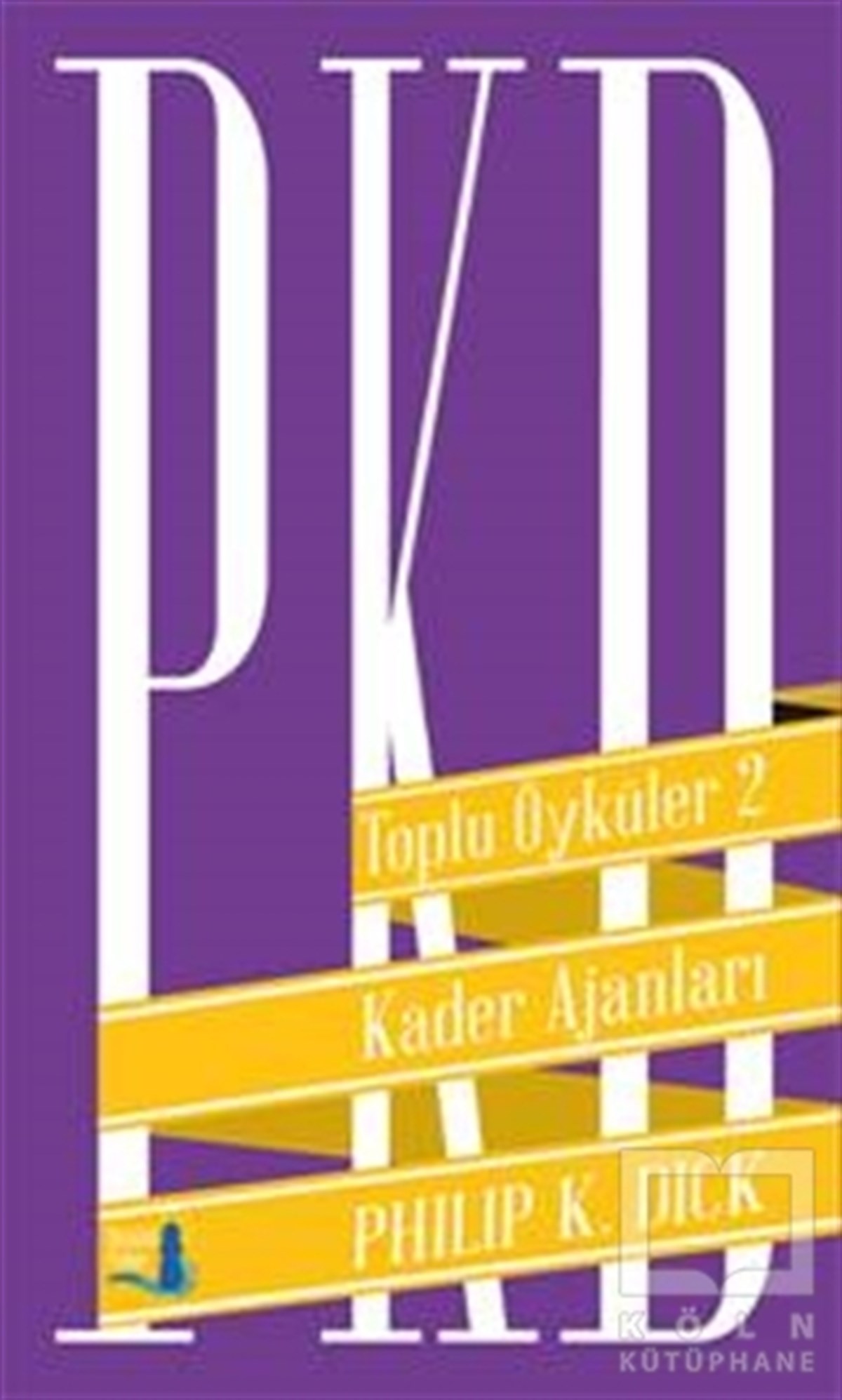 Philip K. DickKorku-GerilimToplu Öyküler 2: Kader Ajanları