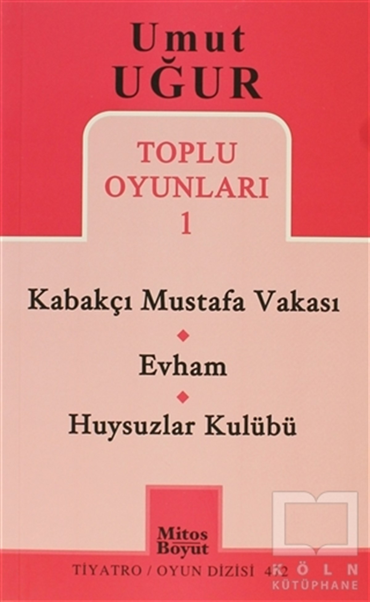 Umut UğurSenaryoToplu Oyunları 1 - Kabakçı Mustafa Vakası - Evham - Huysuzlar Kulübü