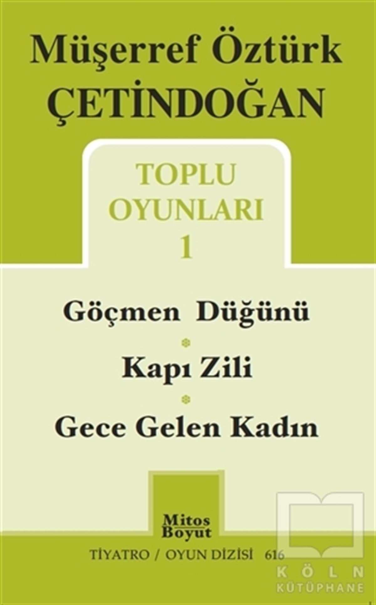 Müşerref Öztürk ÇetindoğanFotoğraf, Sinema, TiyatroToplu Oyunları 1 / Göçmen Düğünü - Kapı Zili - Gece Gelen Kadın