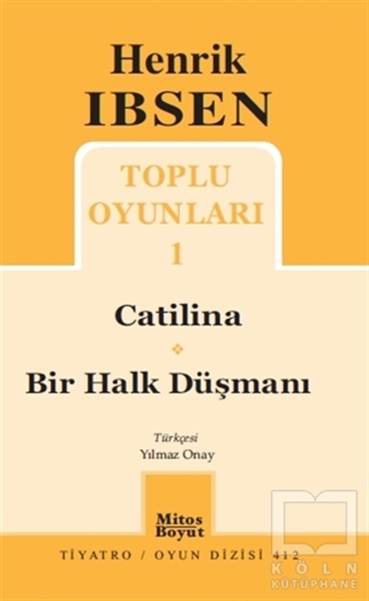 Henrik İbsenSenaryoToplu Oyunları 1: Catilina - Bir Halk Düşmanı