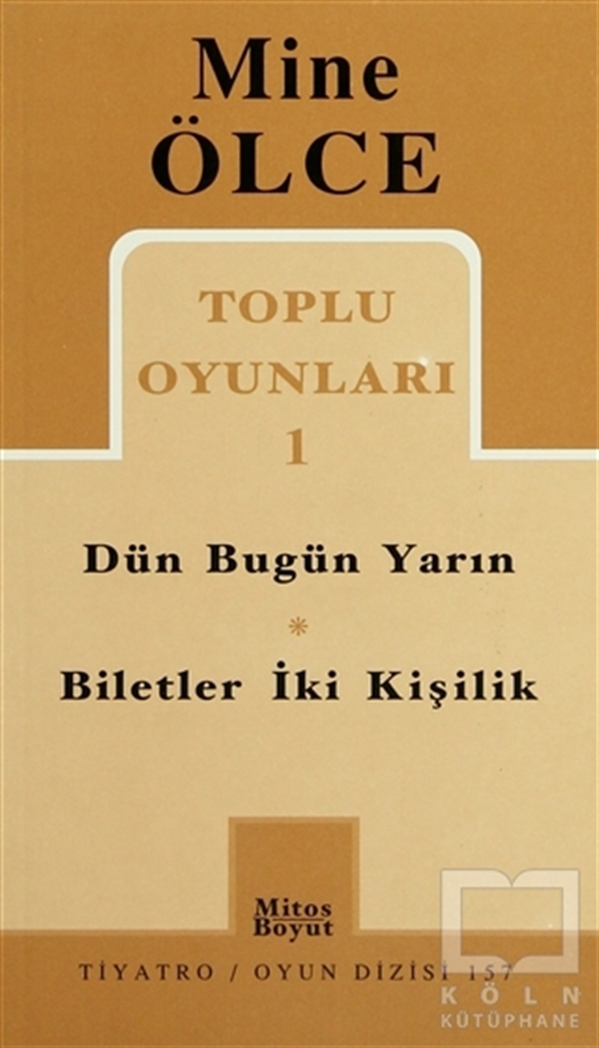 Mine ÖlceSenaryoToplu Oyunları 1 Dün Bugün Yarın Biletler İki Kişilik