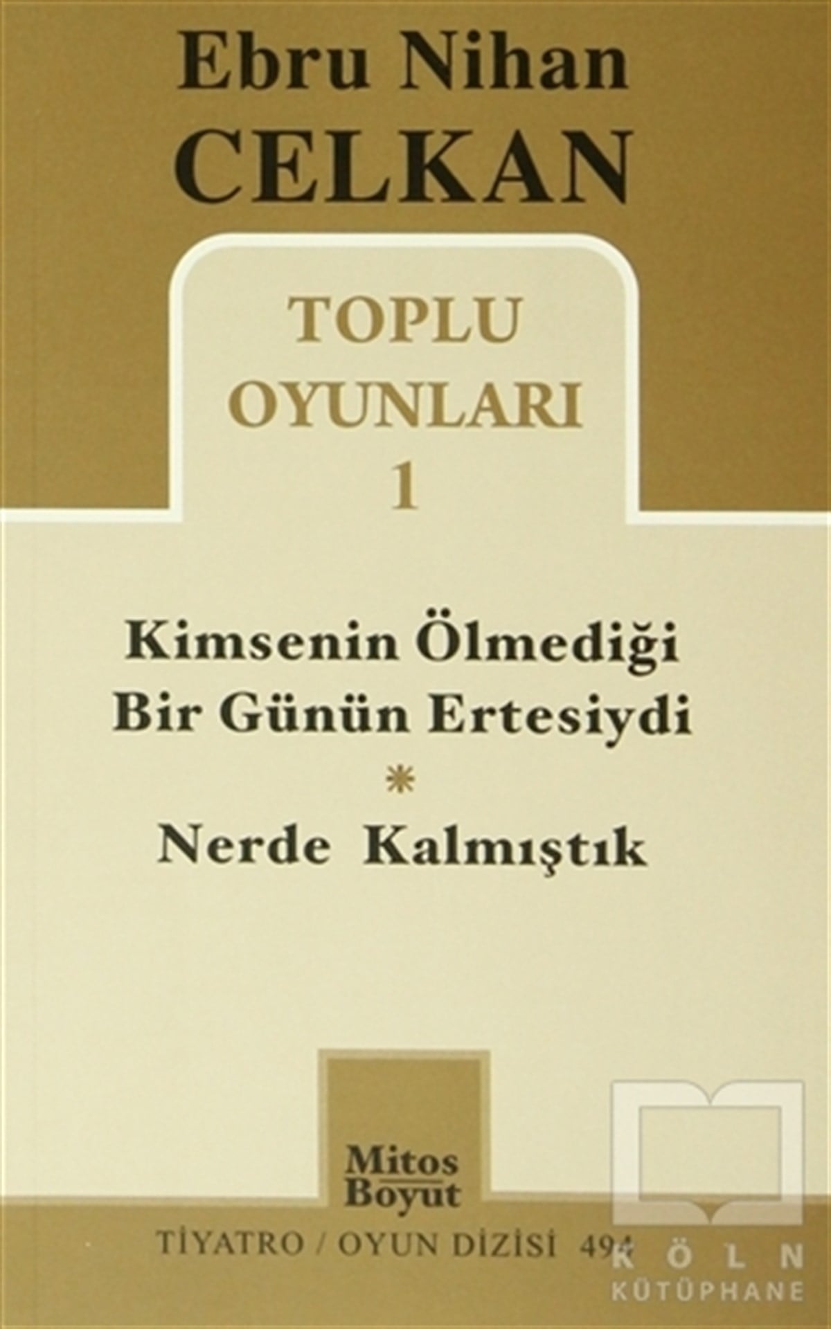 Ebru Nihan CelkanOyunToplu Oyunları 1 Kimsenin Ölmediği Günün Ertesiydi - Nerde Kalmıştık