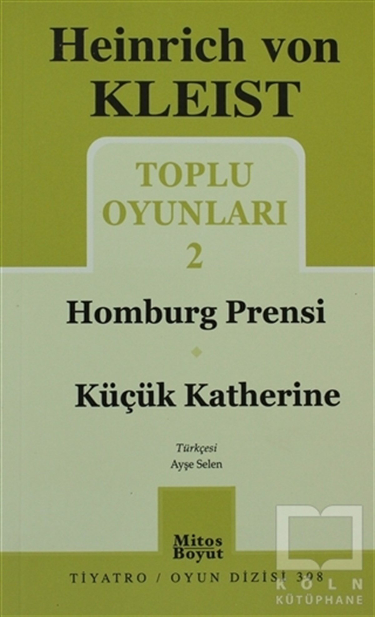 Heinrich von KleistSenaryoToplu Oyunları 2 - Homburg Prensi / Küçük Katherine