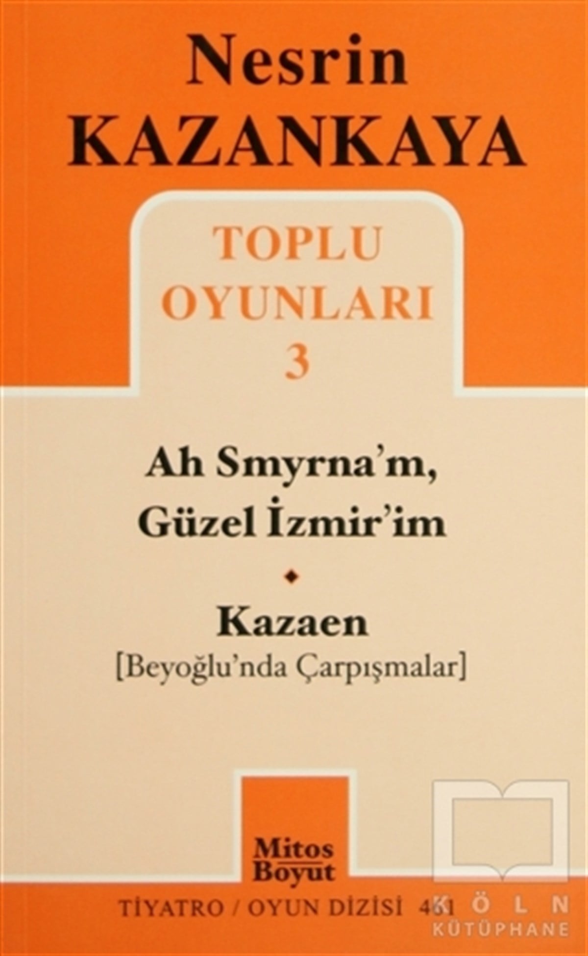 Nesrin KazankayaSenaryoToplu Oyunları 3 - Ah Smyrna’m, Güzel İzmir’im - Kazaen (Beyoğlunda Çarpışmalar)