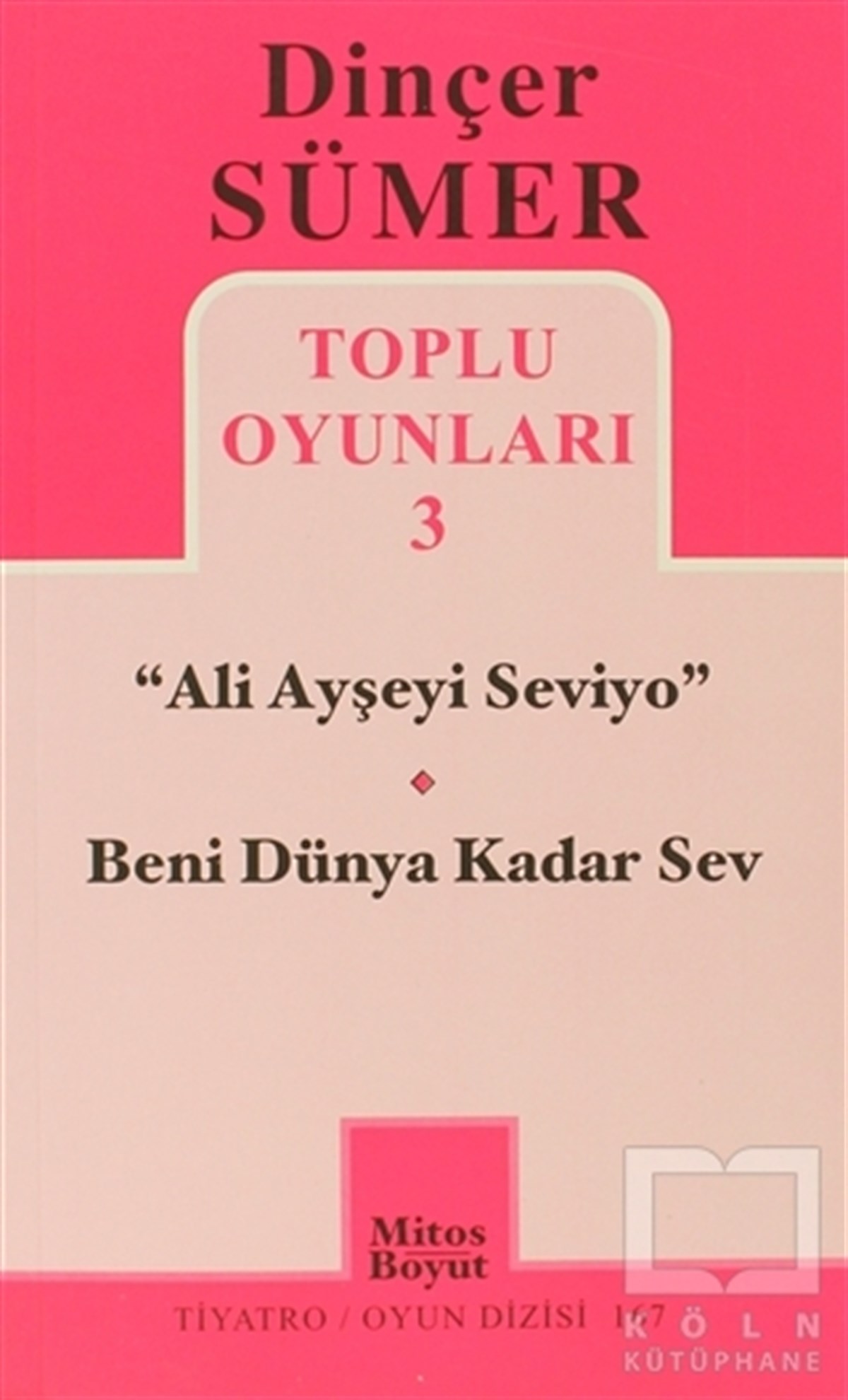 Dinçer SümerSenaryoToplu Oyunları 3 - Ali Ayşeyi Seviyo, Beni Dünya Kadar Sev