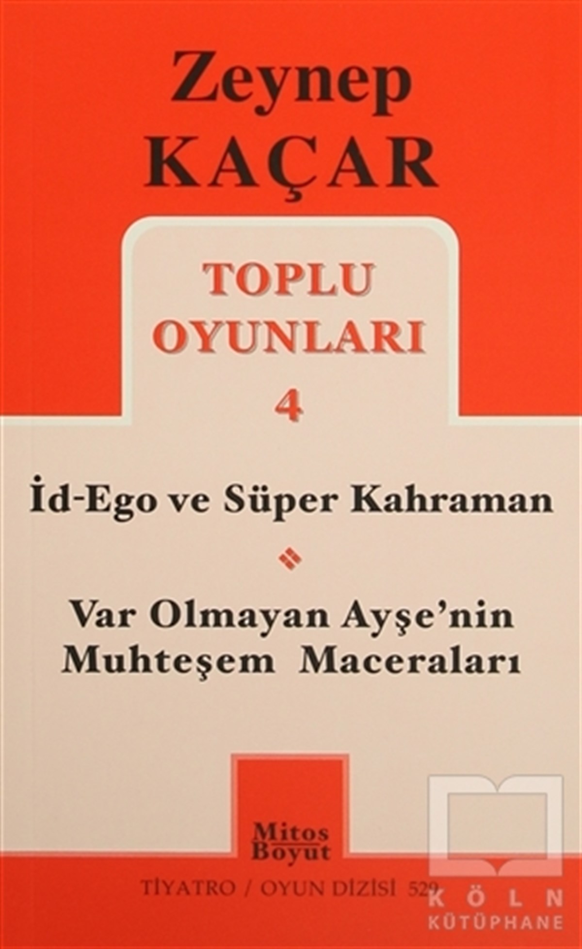 Zeynep KaçarOyunToplu Oyunları 4 - İd-Ego ve Süper Kahraman, Var Olmayan Ayşe'nin Muhteşem Maceraları