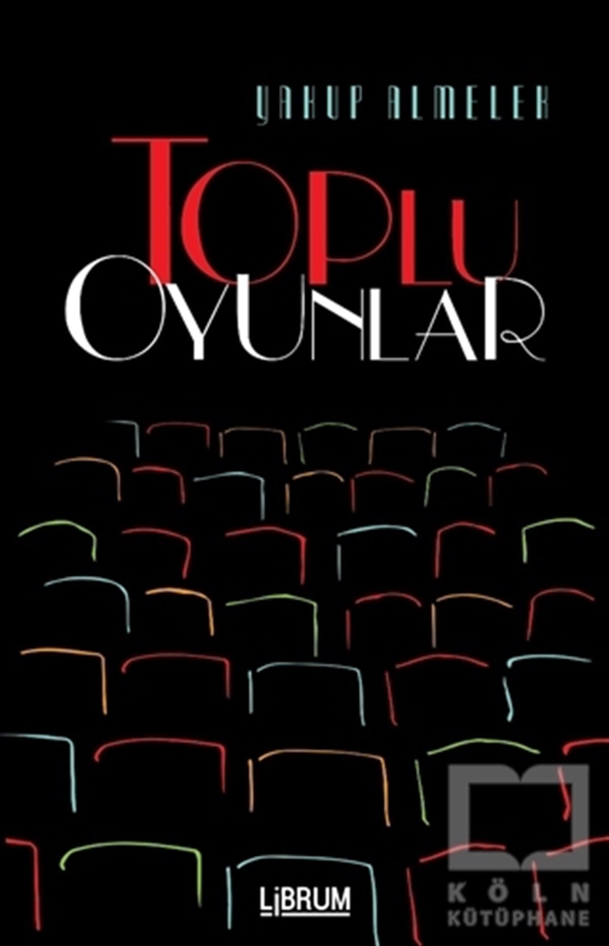 Yakup AlmelekFotoğraf, Sinema, TiyatroToplu Oyunlar