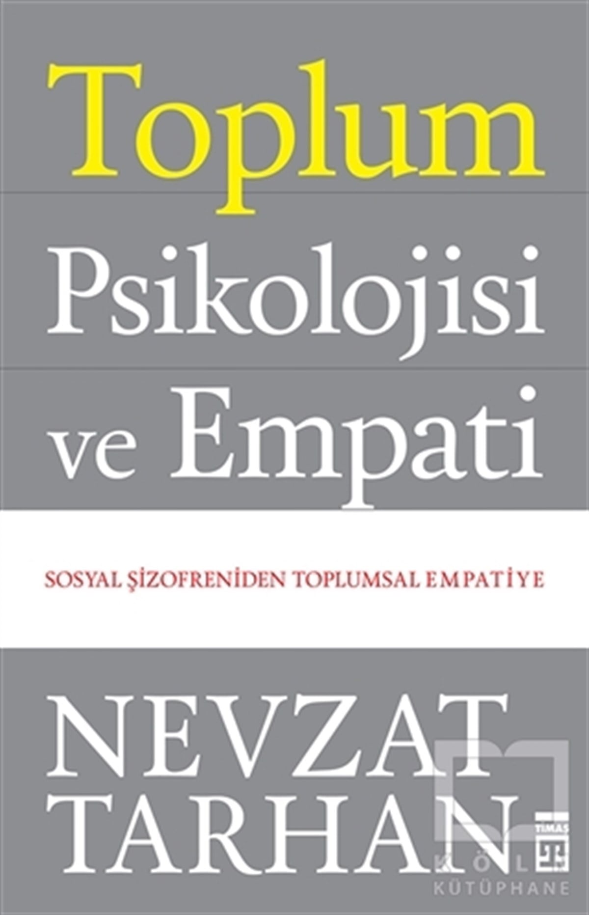 Nevzat TarhanGenel PsikolojiToplum Psikolojisi ve Empati