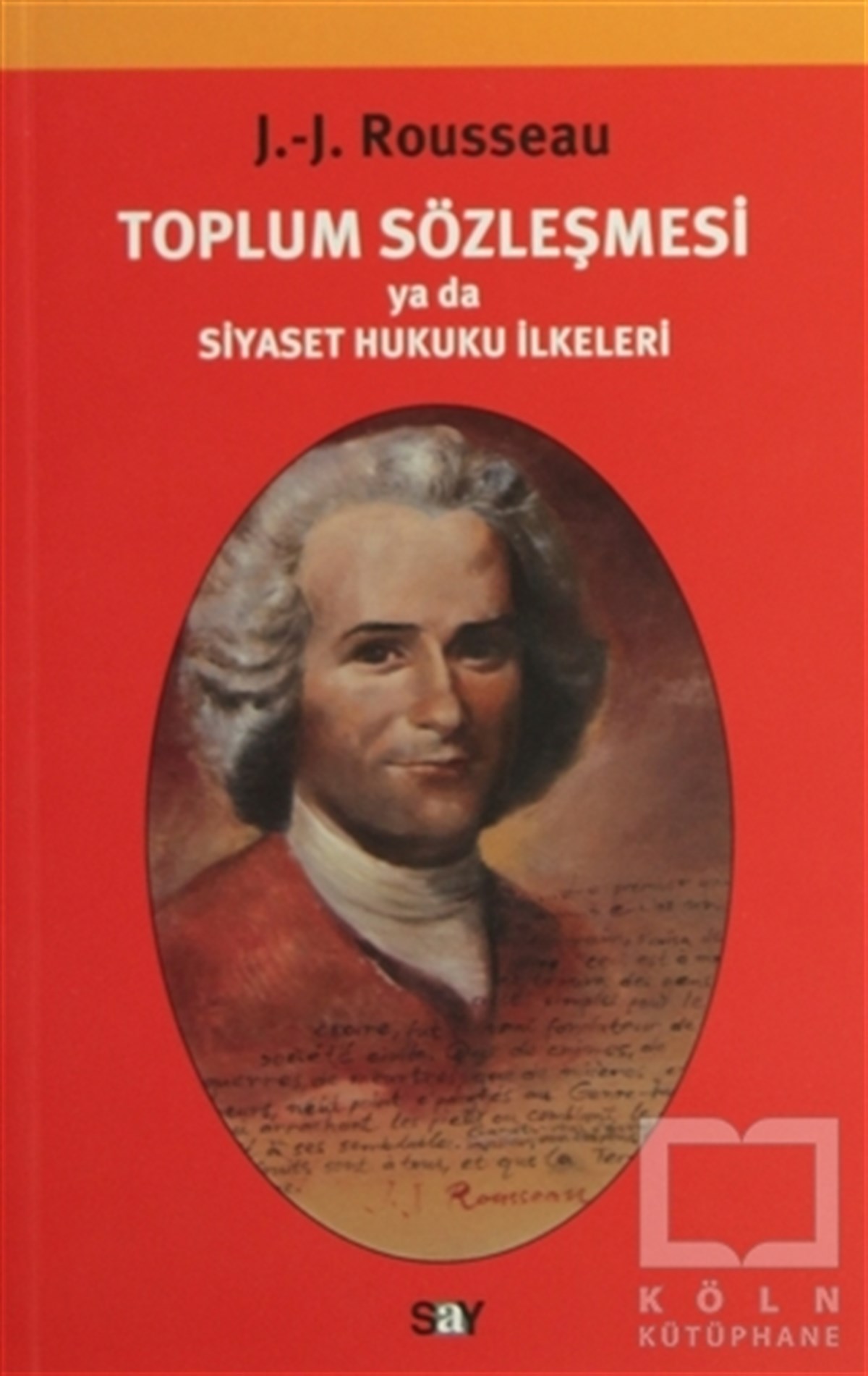Jean-Jacques RousseauSiyaset BilimiToplum Sözleşmesi ya da Siyaset Hukuku İlkeleri