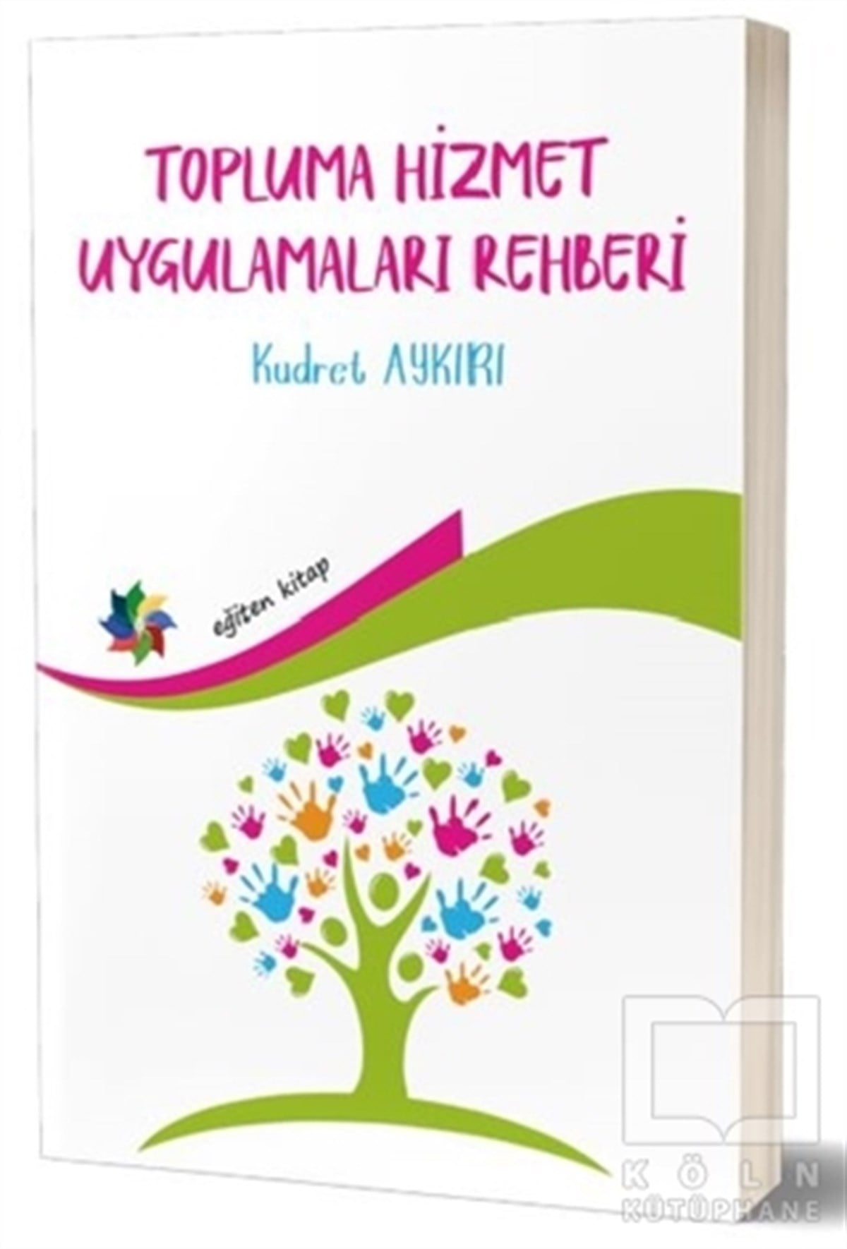 Kudret AykırıSivil Toplum KuruluşlarıTopluma Hizmet Uygulamaları Rehberi