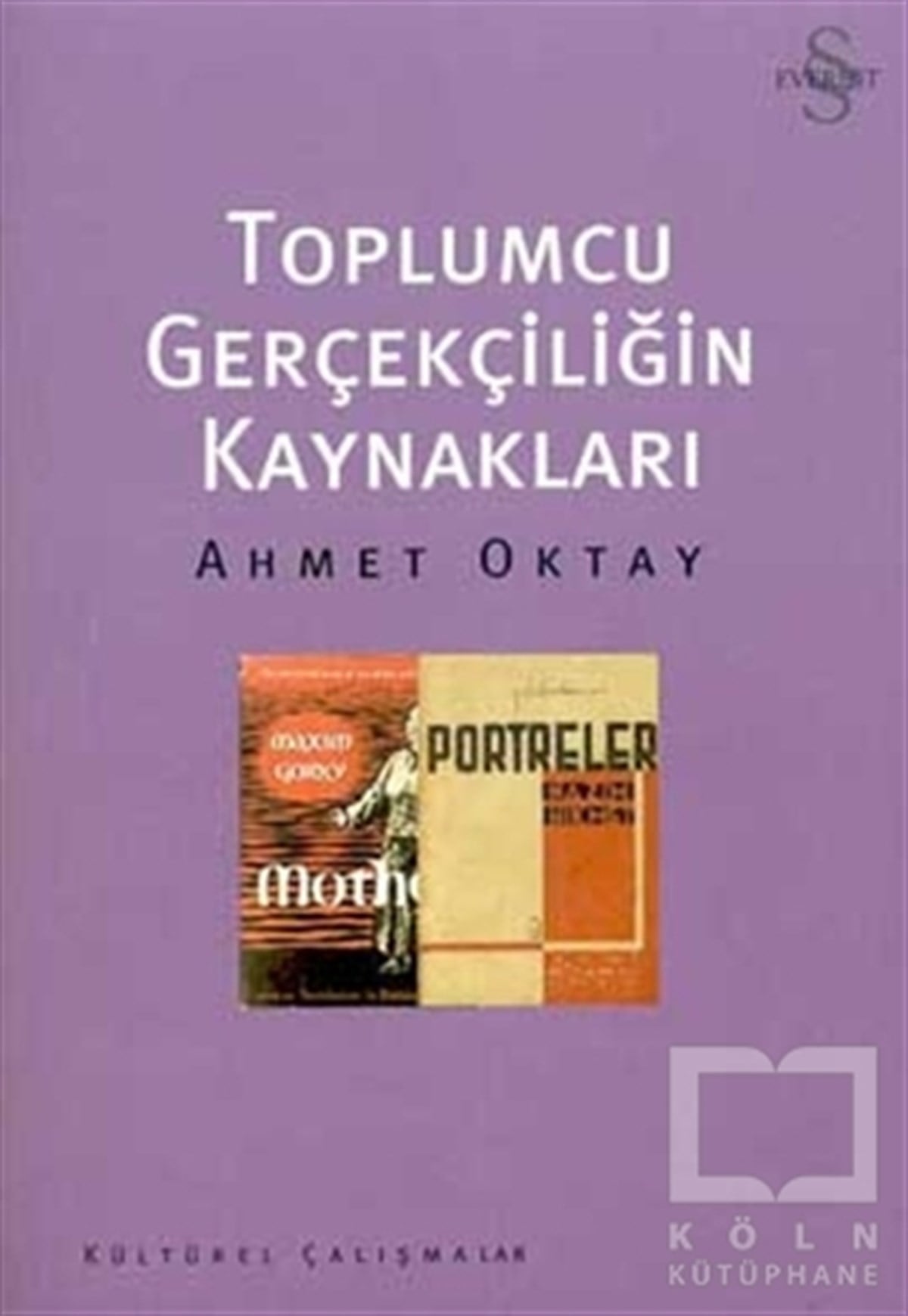 Ahmet OktayEleştiri, İnceleme, KuramToplumcu Gerçekliğin Kaynakları