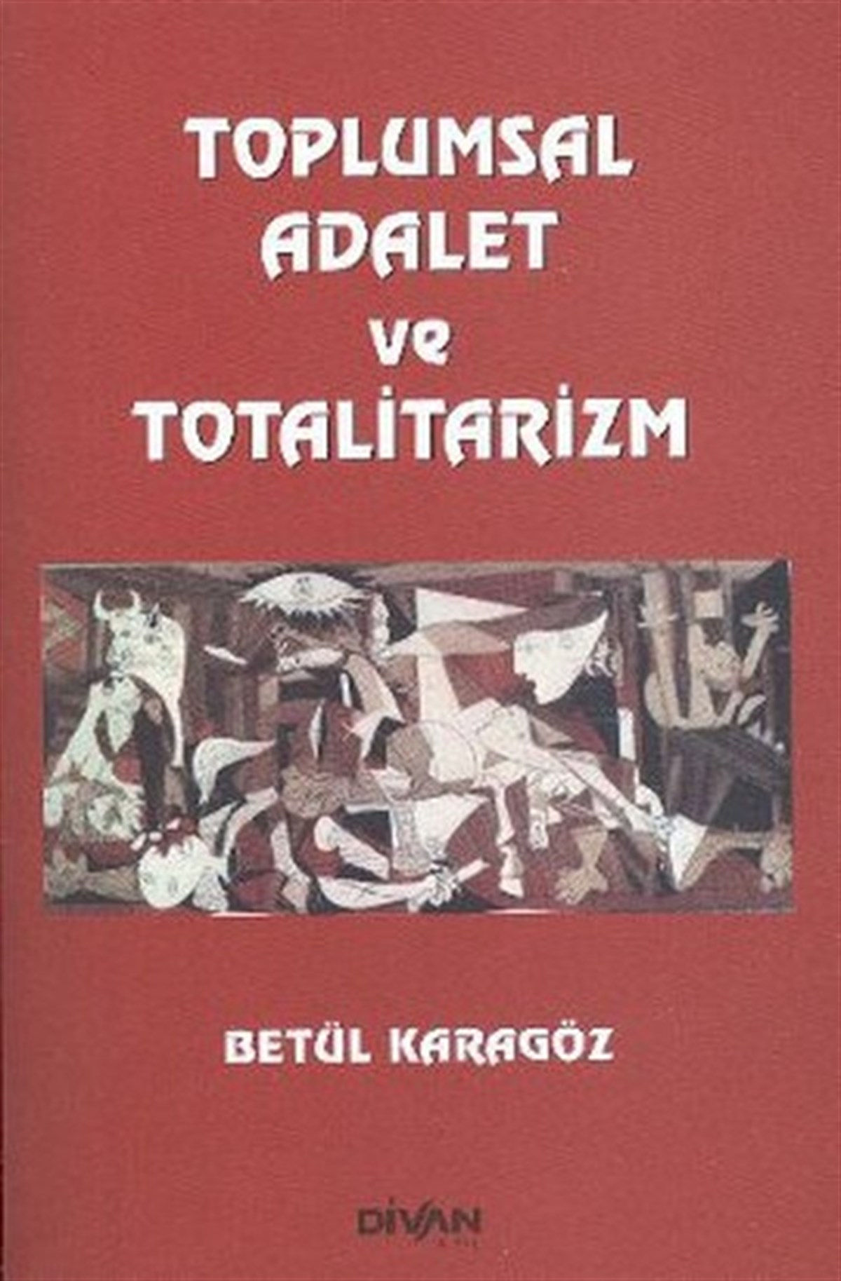 Betül KaragözGenel Politika & Siyaset Bilim & Siyaset Tarihi KitaplarıToplumsal Adalet ve Totalitarizm