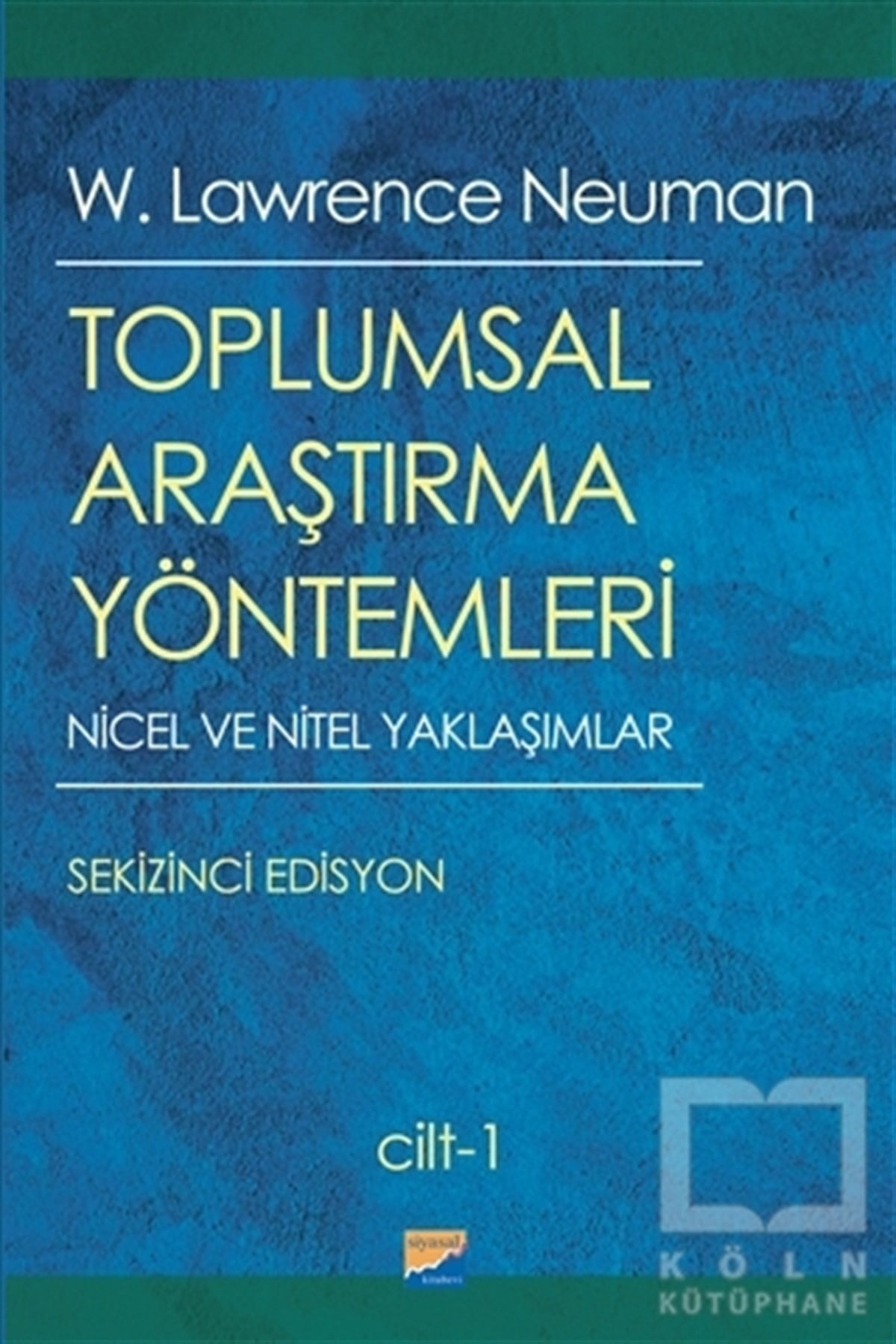 W. Lawrence NeumanAraştırma - İncelemeToplumsal Araştırma Yöntemleri ( 2 Cilt Takım)