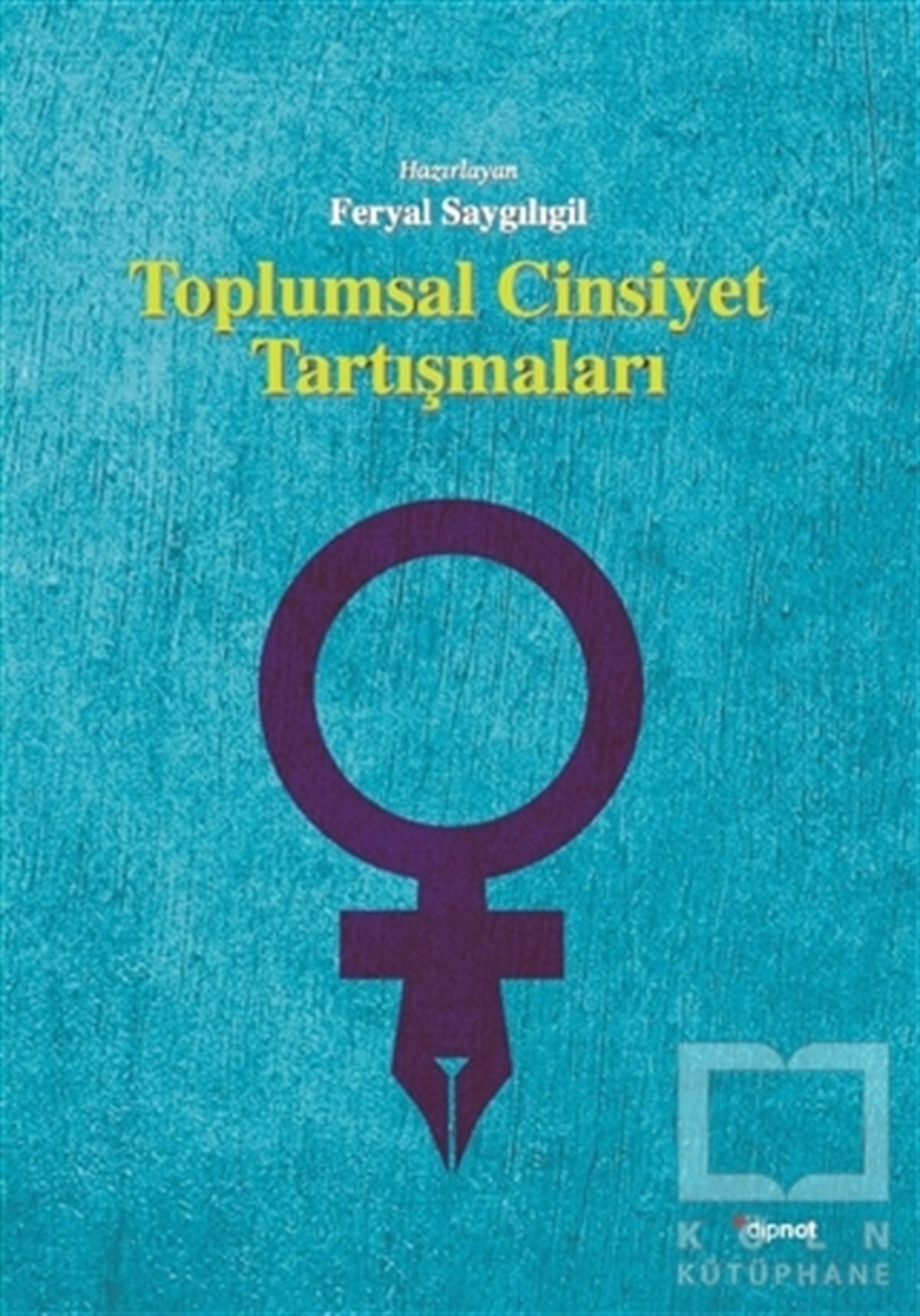 KolektifBaşvuru KitaplarıToplumsal Cinsiyet Tartışmaları