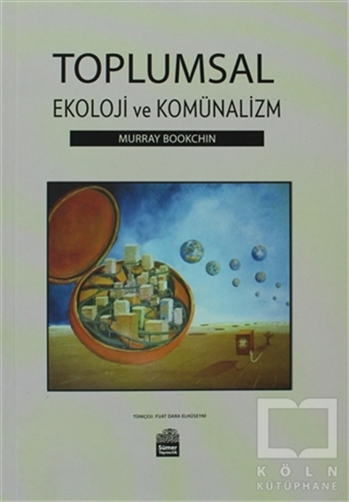 Murray BookchinEkolojiToplumsal Ekoloji ve Komünalizm