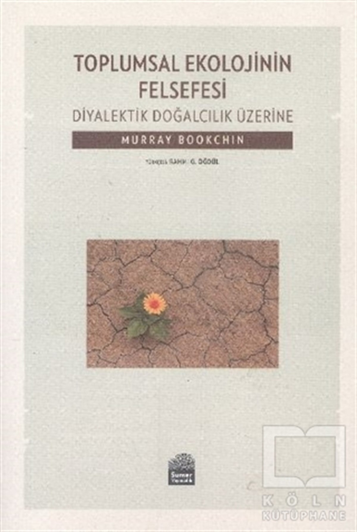 Murray BookchinGenel FelsefeToplumsal Ekolojinin Felsefesi