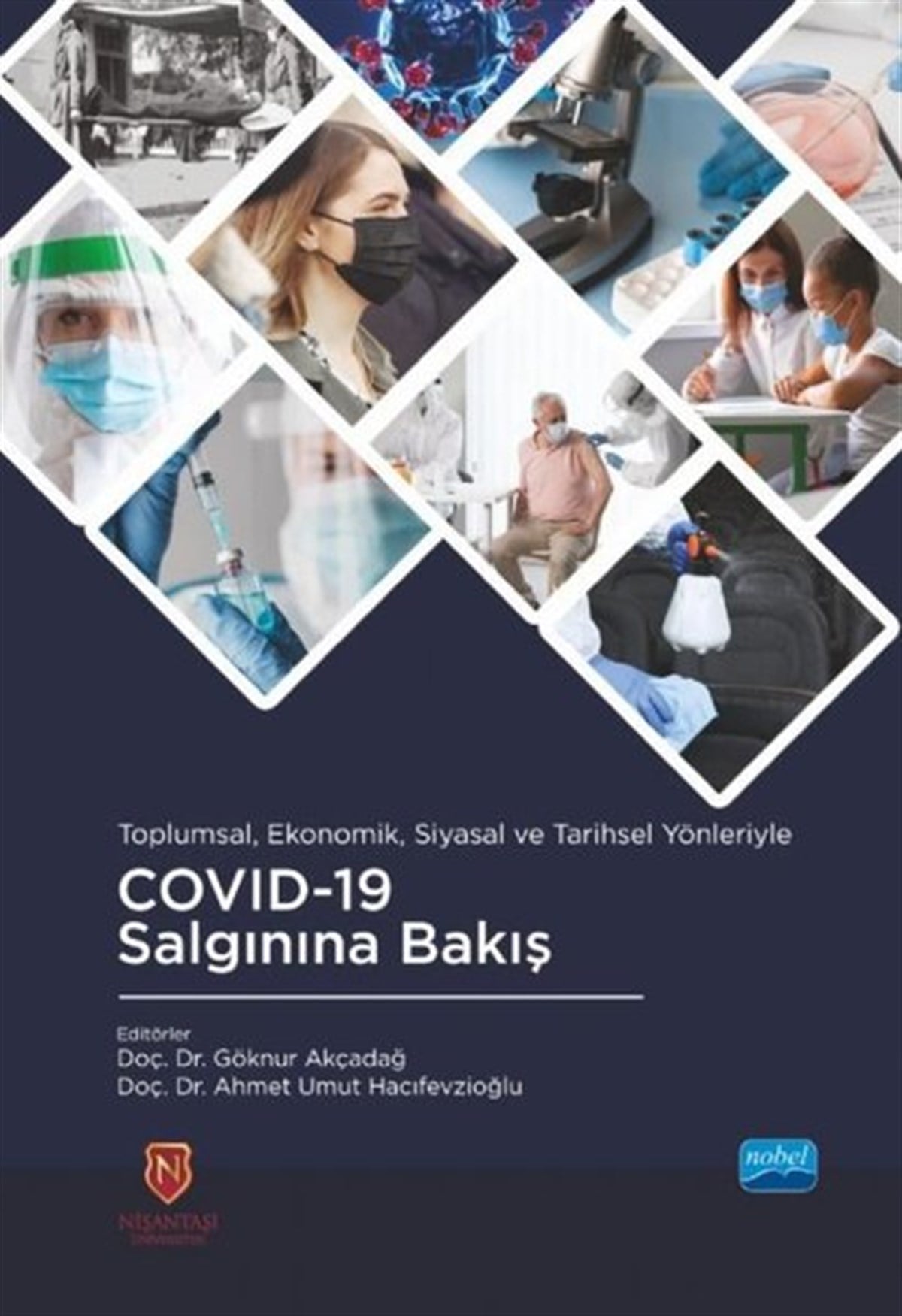 KolektifEğitimToplumsal Ekonomik Siyasal ve Tarihsel Yönleriyle Covid-19 Salgınına Bakış