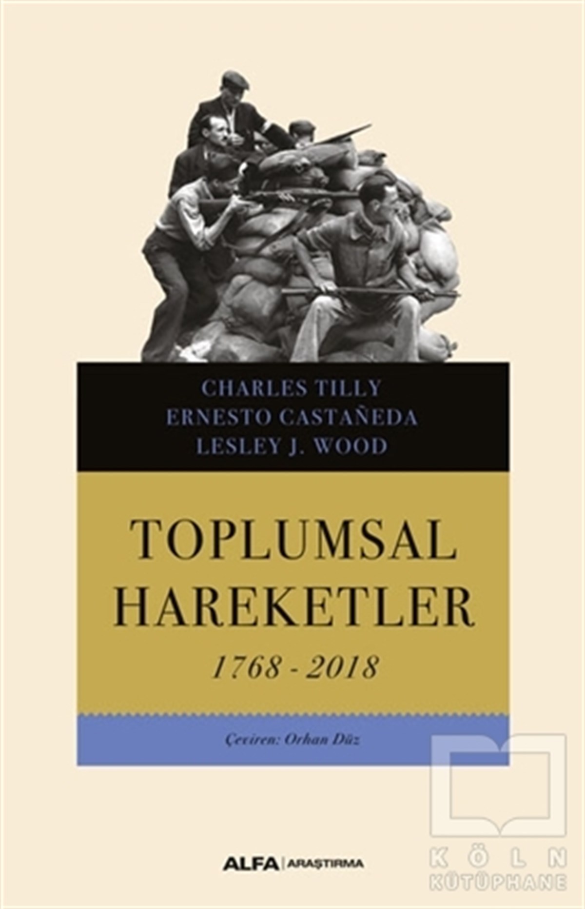Charles TillyAraştırma - İncelemeToplumsal Hareketler 1768 - 2018
