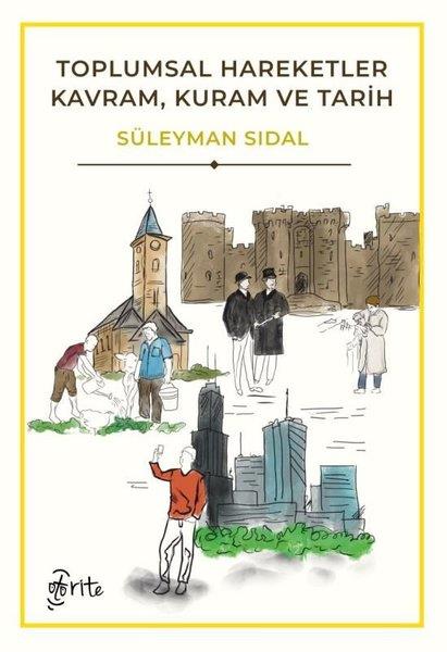 Süleyman SidalSosyoloji KitaplarıToplumsal Hareketler - Kavram Kuram ve Tarih