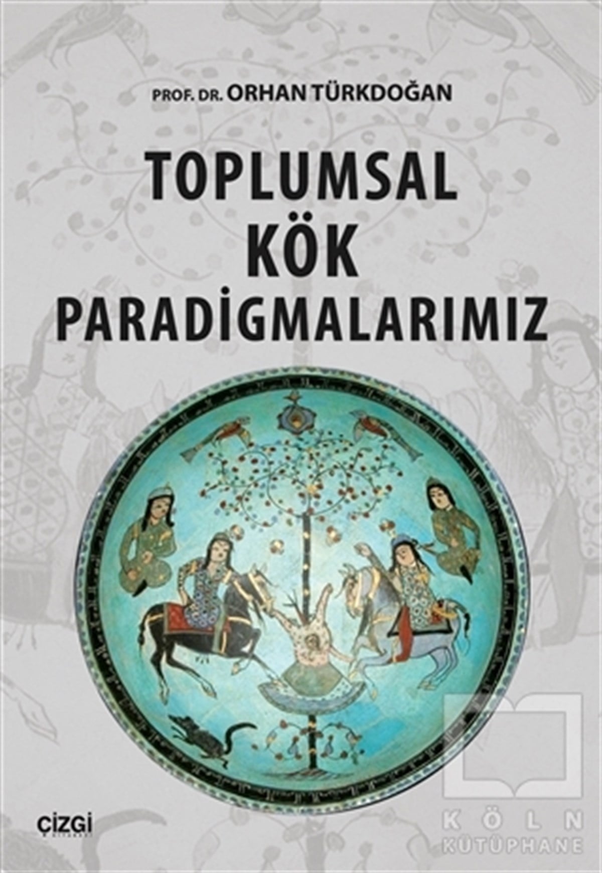 Orhan TürkdoğanDiğerToplumsal Kök Paradigmalarımız