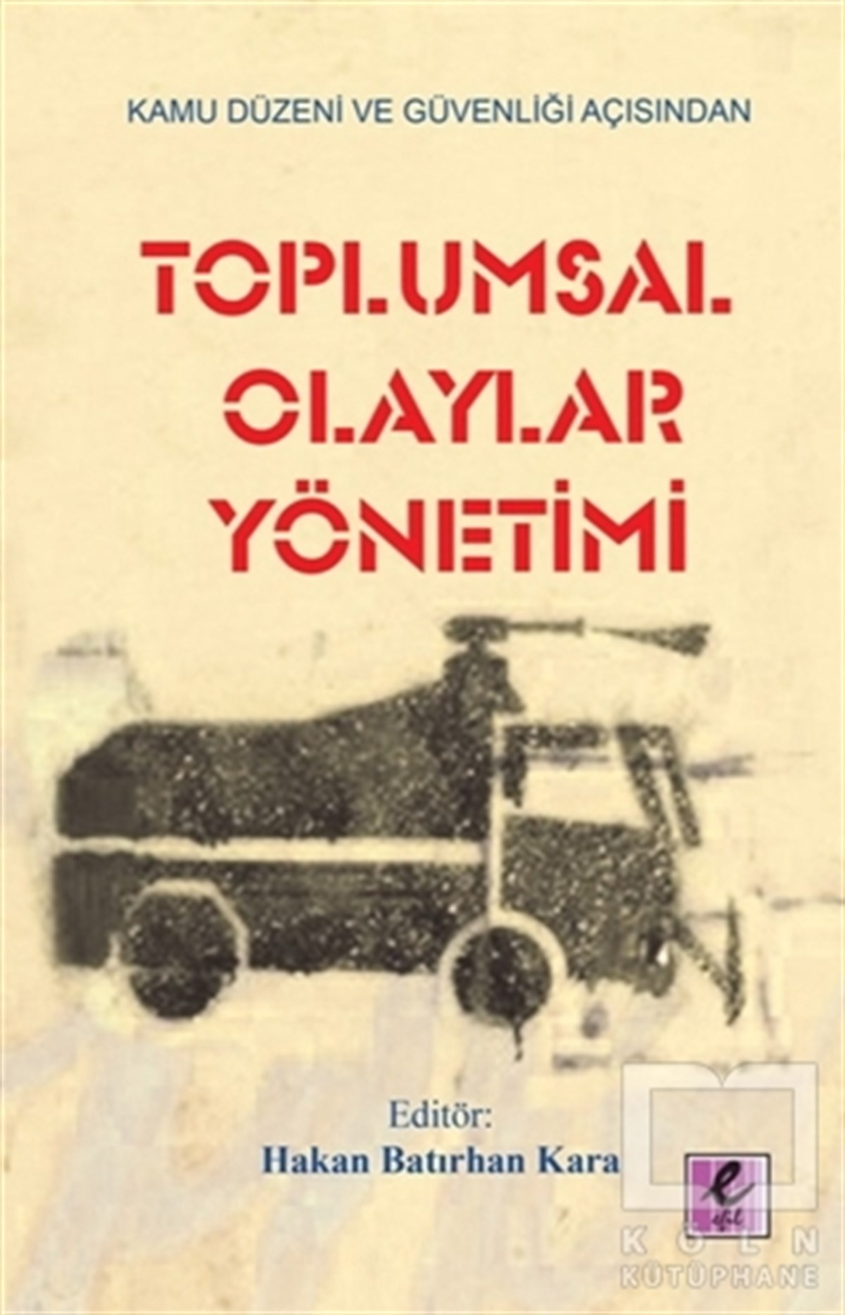 KolektifDiğerToplumsal Olaylar Yönetimi