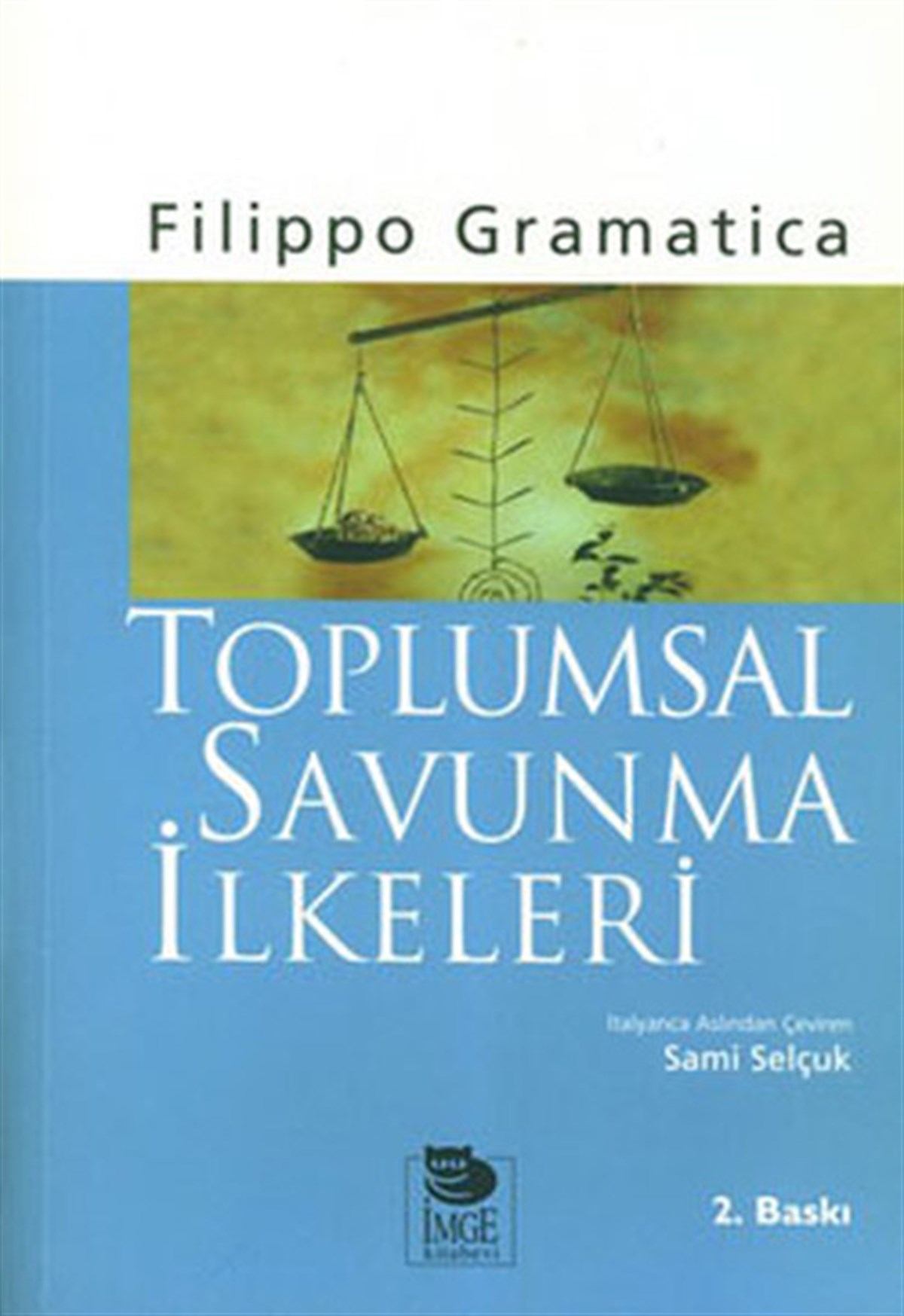 Filippo GramaticaGenel Politika & Siyaset Bilim & Siyaset Tarihi KitaplarıToplumsal Savunma İlkeleri