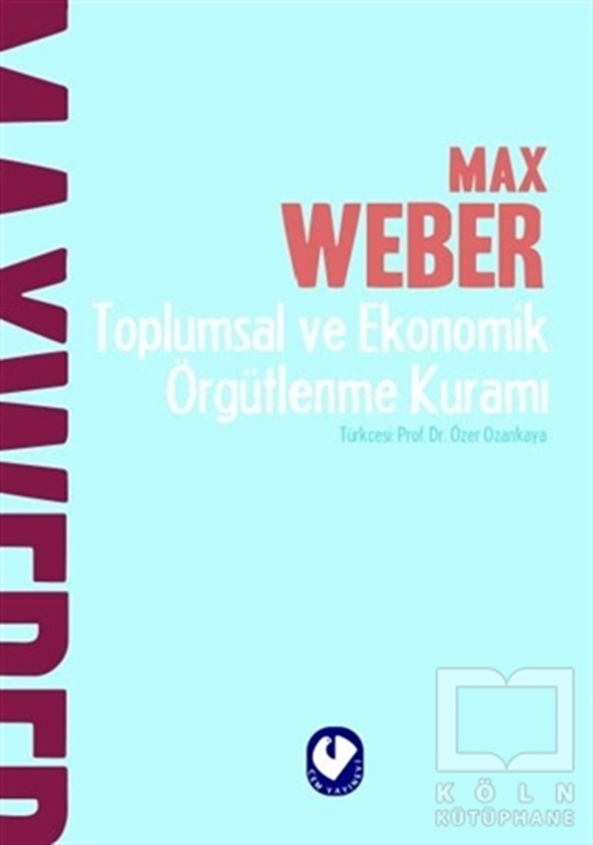 Max WeberDiğerToplumsal ve Ekonomik Örgütlenme Kuramı